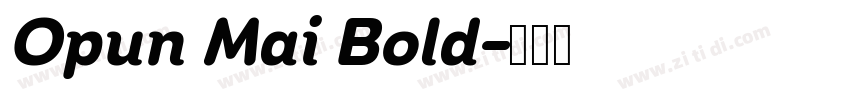 Opun Mai Bold字体转换